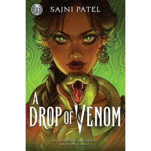 Rick Riordan Presents: A Drop of Venom -- Sajni Patel